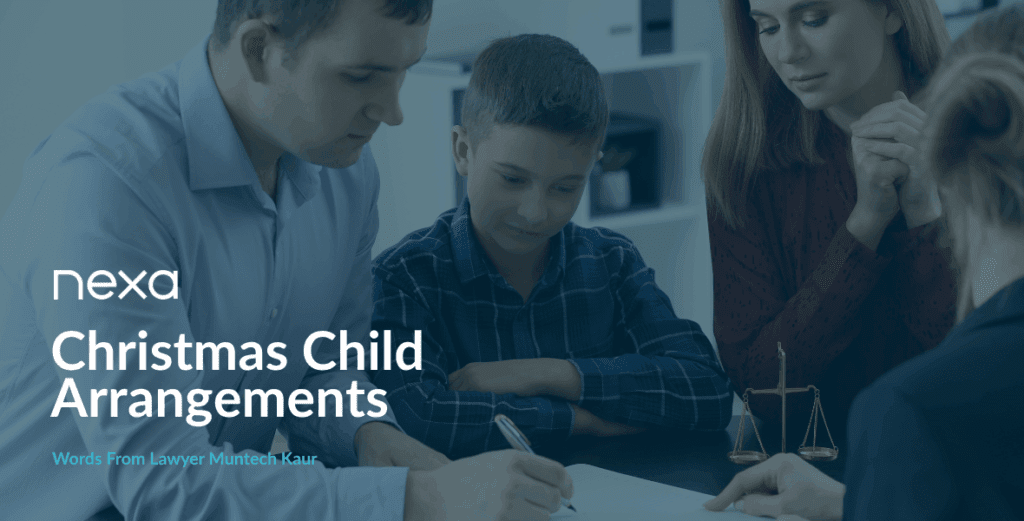 Christmas Child Arrangements – Words From Lawyer Muntech Kaur