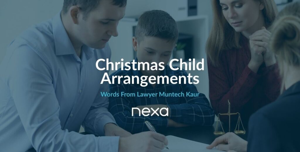 Christmas Child Arrangements – Words From Lawyer Muntech Kaur