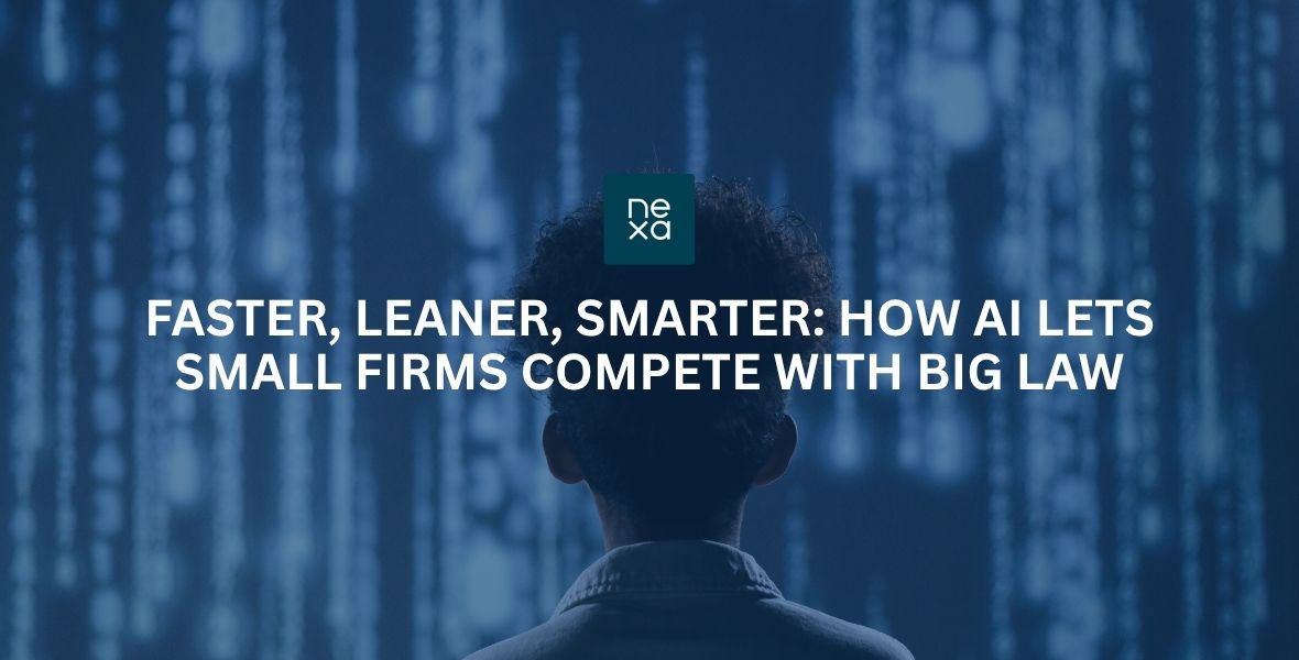 Faster, Leaner, Smarter: How AI Lets Small Firms Compete With Big Law