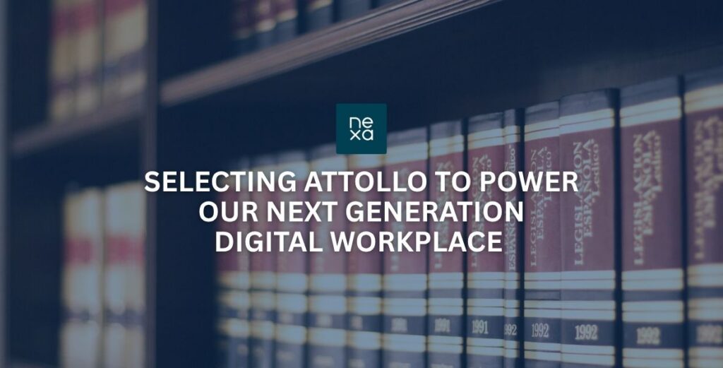 Nexa Law Selects Attollo to Power Its Next Generation Digital Workplace